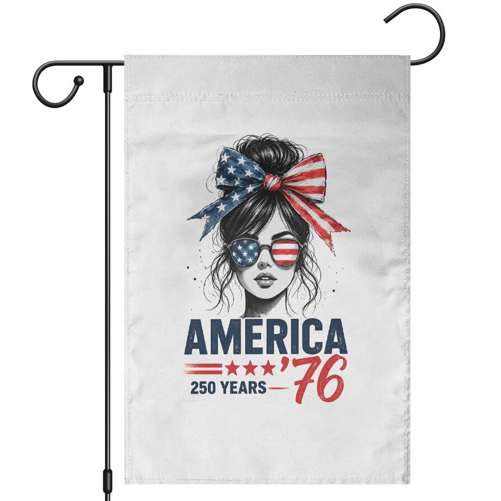 America 250 Years Garden Flag 250th Anniversary USA Patriotic Girl Messy Bun 1776 2026 TS10 White Print Your Wear