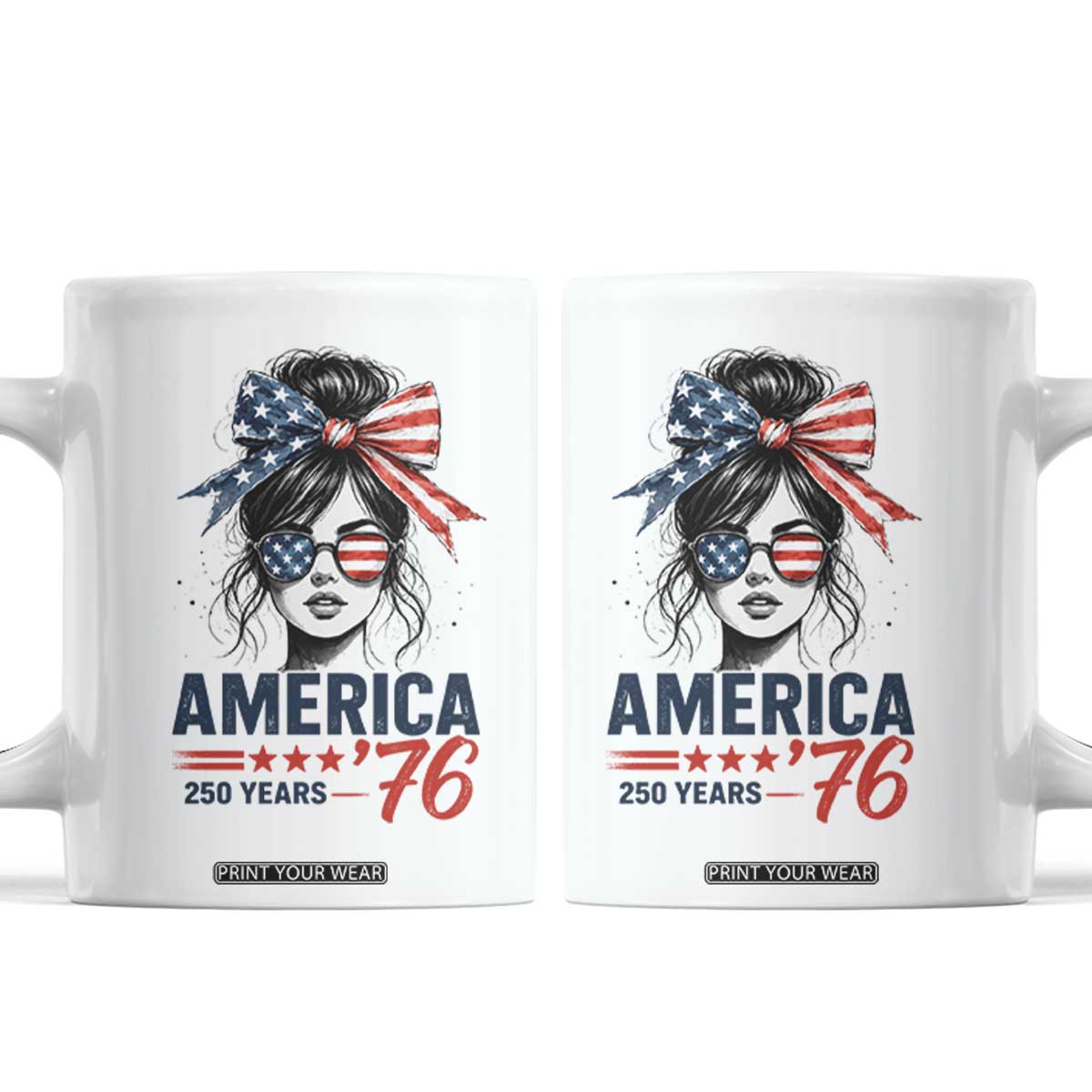 America 250 Years Coffee Mug 250th Anniversary USA Patriotic Girl Messy Bun 1776 2026 TS10 White Print Your Wear