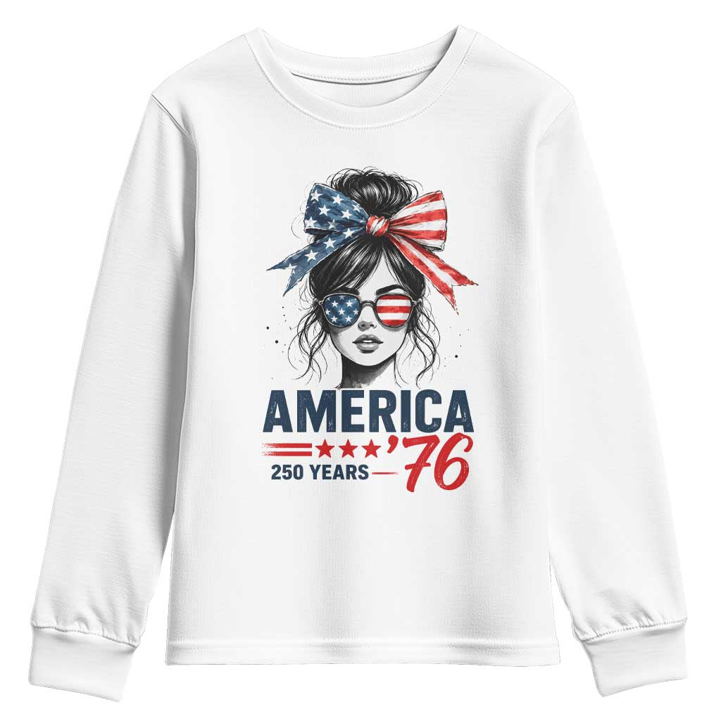 America 250 Years Youth Sweatshirt 250th Anniversary USA Patriotic Girl Messy Bun 1776 2026 TS10 White Print Your Wear