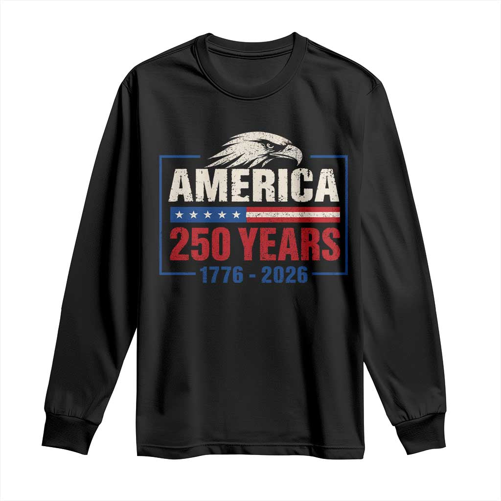 250 Anniversary USA Long Sleeve Shirt Retro Eagle 250 Years Of Freedom 1776 2026 TS10 Black Print Your Wear