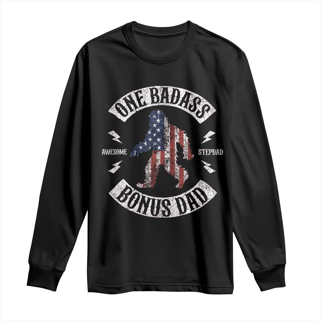One Badass Bonus Dad Long Sleeve Shirt Vintage Bigfoot Stepdad Birthday Step Dad US Flag TS10 Black Print Your Wear