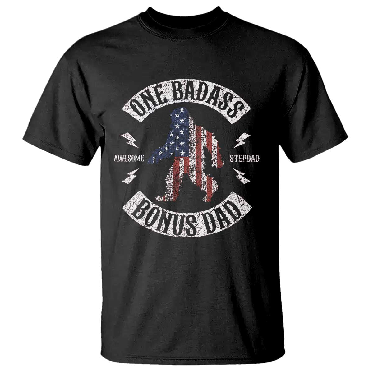 One Badass Bonus Dad T Shirt Vintage Bigfoot Stepdad Birthday Step Dad US Flag TS10 Black Print Your Wear