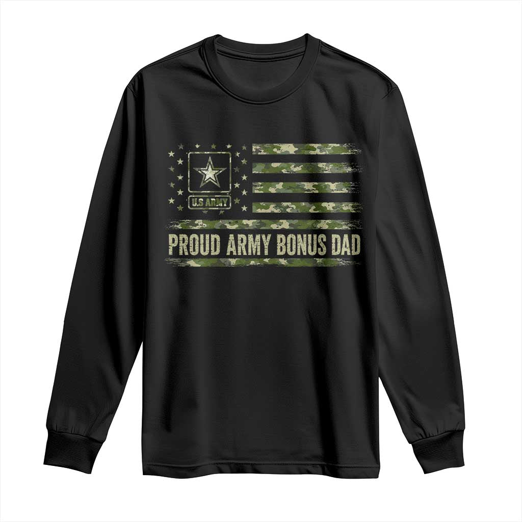 Proud Army Bonus Dad Long Sleeve Shirt Vintage Stepdad Birthday Step Dad Camo US Flag TS10 Black Print Your Wear