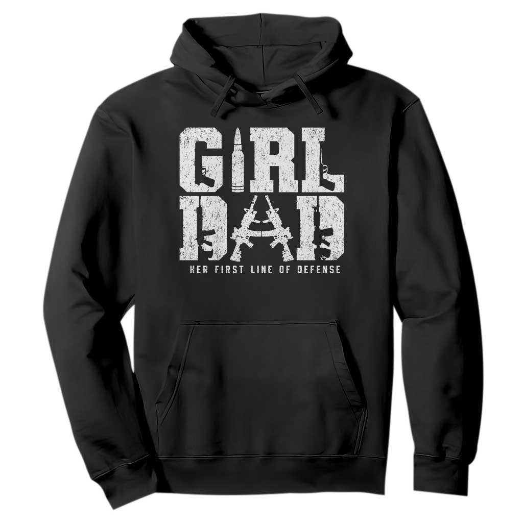 Girl Dad Hoodie Vintage Her First Line Of Defense Gun Lovers Fathers Day TS10 Black Print Your Wear