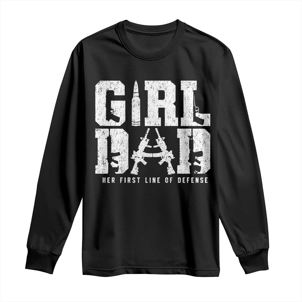 Girl Dad Long Sleeve Shirt Vintage Her First Line Of Defense Gun Lovers Fathers Day TS10 Black Print Your Wear