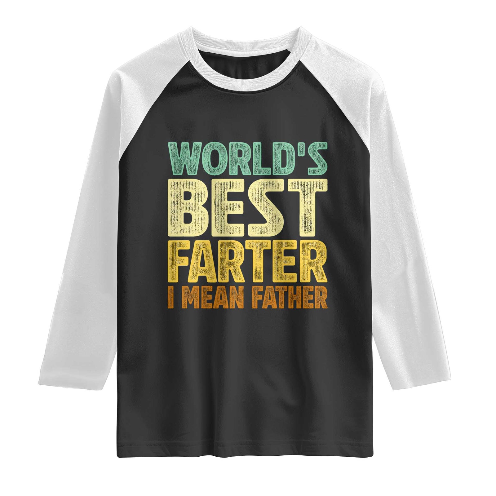 Retro World's Best Farter I Mean Father Raglan Shirt Gag Gift Birthday Husband Dad Fathers Day TS10 Black White Print Your Wear