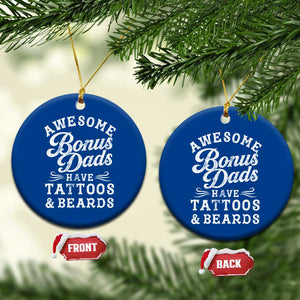 Funny Stepdad Ceramic Ornament Awesome Bonus Dads Have Tattoos And Beards TS10 1pc Blue Print Your Wear