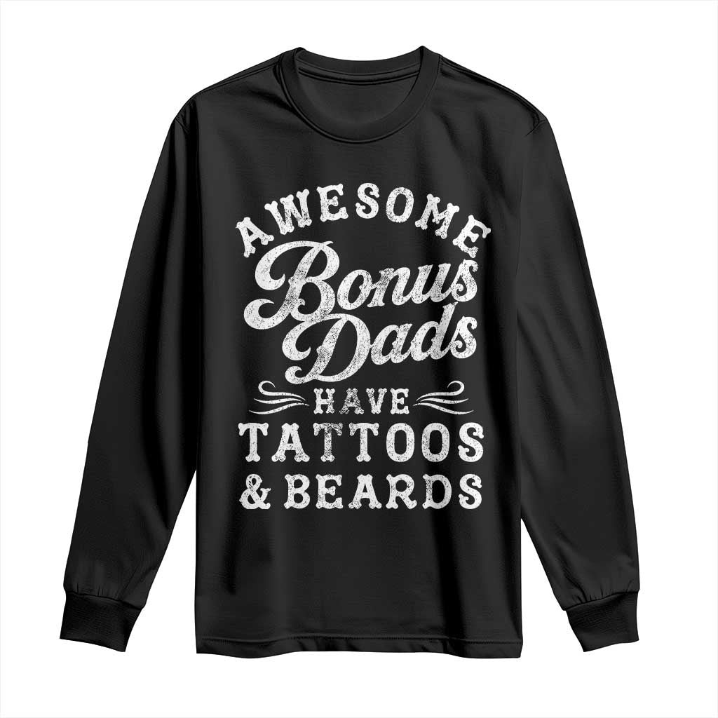 Funny Stepdad Long Sleeve Shirt Awesome Bonus Dads Have Tattoos And Beards TS10 Black Print Your Wear