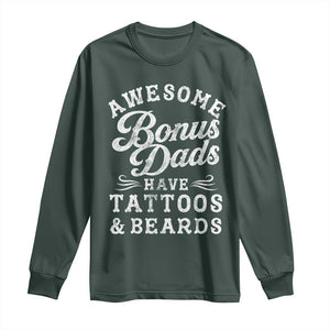 Funny Stepdad Long Sleeve Shirt Awesome Bonus Dads Have Tattoos And Beards TS10 Dark Forest Green Print Your Wear