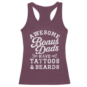 Funny Stepdad Racerback Tank Top Awesome Bonus Dads Have Tattoos And Beards TS10 Maroon Print Your Wear