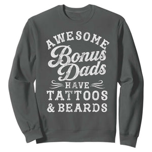 Funny Stepdad Sweatshirt Awesome Bonus Dads Have Tattoos And Beards TS10 Dark Heather Print Your Wear