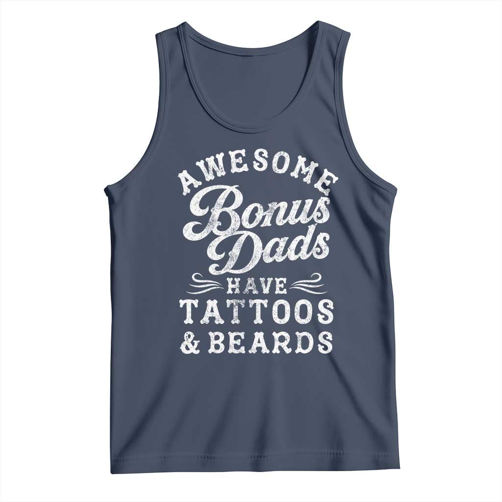 Funny Stepdad Tank Top Awesome Bonus Dads Have Tattoos And Beards TS10 Navy Print Your Wear