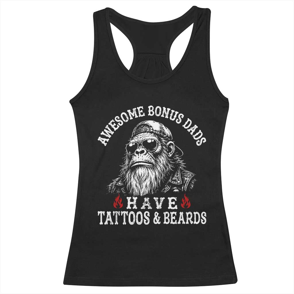Funny Bigfoot Stepdad Racerback Tank Top Awesome Bonus Dads Have Tattoos And Beards TS10 Black Print Your Wear