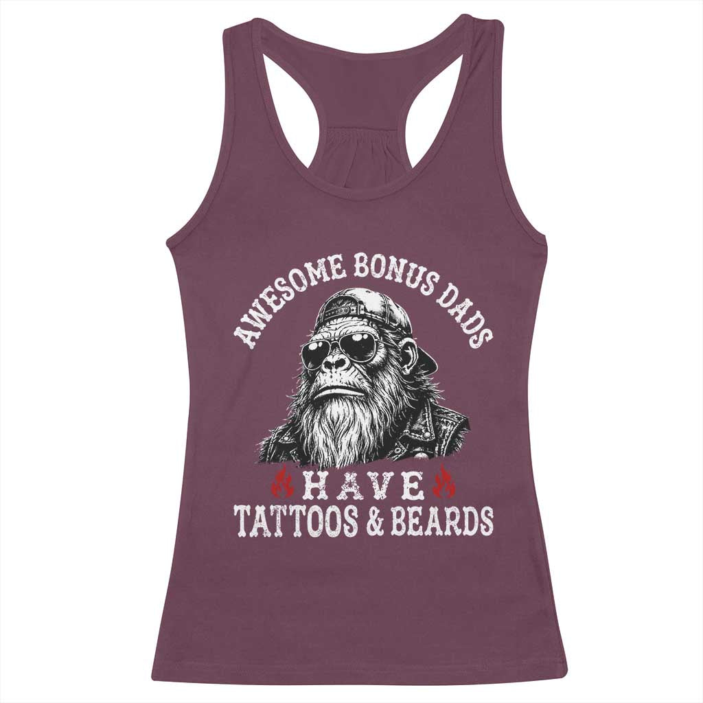Funny Bigfoot Stepdad Racerback Tank Top Awesome Bonus Dads Have Tattoos And Beards TS10 Maroon Print Your Wear