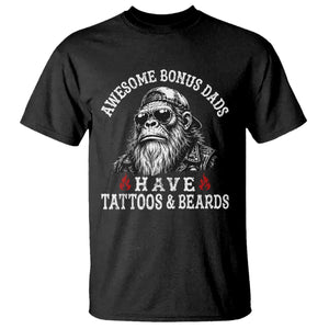 Funny Bigfoot Stepdad T Shirt Awesome Bonus Dads Have Tattoos And Beards TS10 Black Print Your Wear