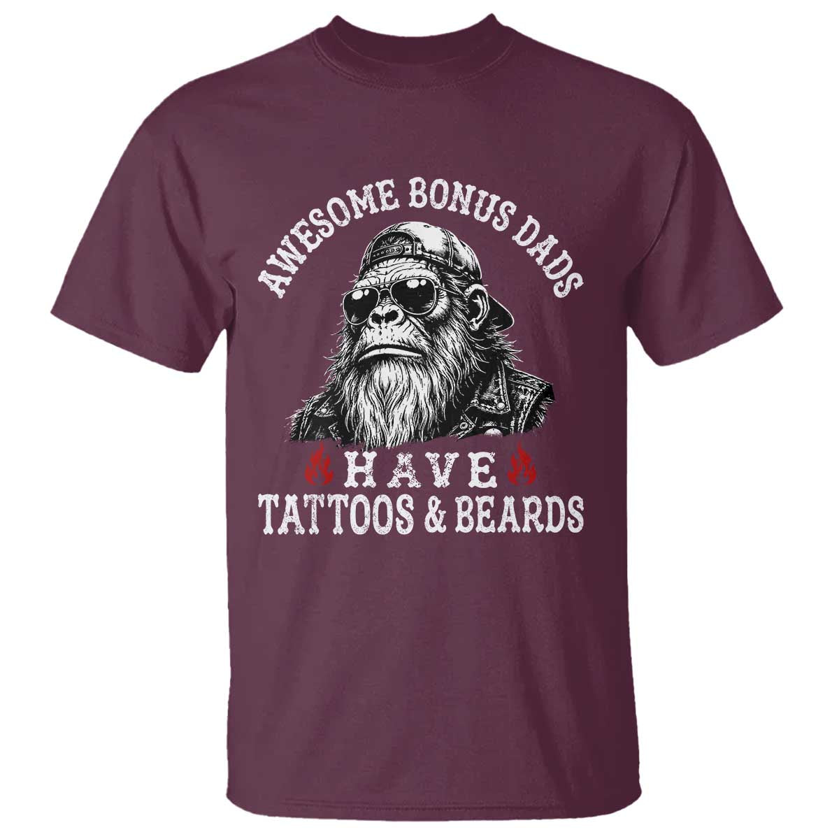 Funny Bigfoot Stepdad T Shirt Awesome Bonus Dads Have Tattoos And Beards TS10 Maroon Print Your Wear