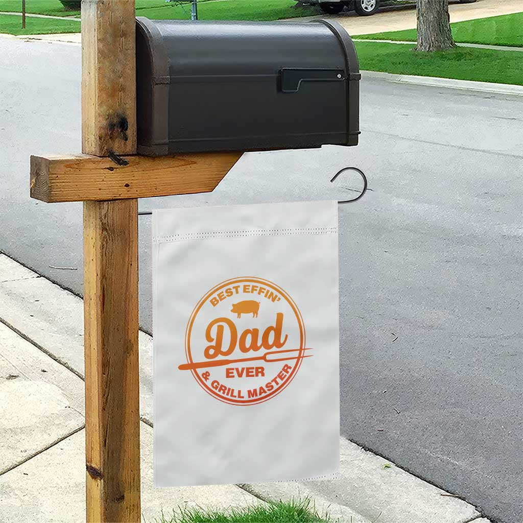 Best Effin Dad Ever And Grill Master Garden Flag Funny Grilling BBQ Sarcastic TS10 Print Your Wear