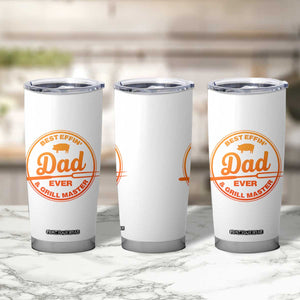 Best Effin Dad Ever And Grill Master Tumbler Cup Funny Grilling BBQ Sarcastic TS10 Print Your Wear