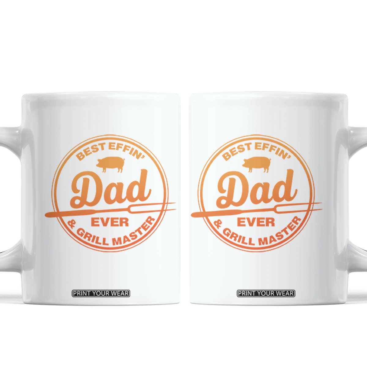 Best Effin Dad Ever And Grill Master Coffee Mug Funny Grilling BBQ Sarcastic TS10 White Print Your Wear