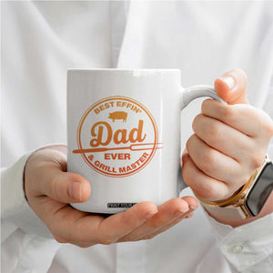 Best Effin Dad Ever And Grill Master Coffee Mug Funny Grilling BBQ Sarcastic TS10 Print Your Wear