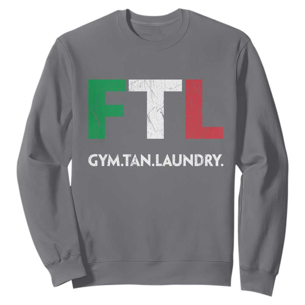 Gym Tan Laundry GTL Italian Flag Sweatshirt TS10 Charcoal Print Your Wear