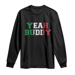Yeah Buddy Italian Flag Long Sleeve Shirt Vintage Retro TS10 Black Print Your Wear