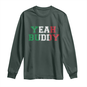 Yeah Buddy Italian Flag Long Sleeve Shirt Vintage Retro TS10 Dark Forest Green Print Your Wear