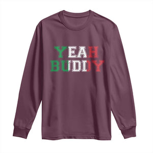 Yeah Buddy Italian Flag Long Sleeve Shirt Vintage Retro TS10 Maroon Print Your Wear