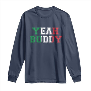 Yeah Buddy Italian Flag Long Sleeve Shirt Vintage Retro TS10 Navy Print Your Wear