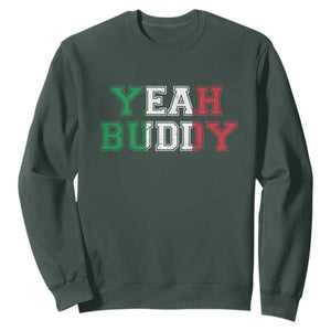 Yeah Buddy Italian Flag Sweatshirt Vintage Retro TS10 Dark Forest Green Print Your Wear