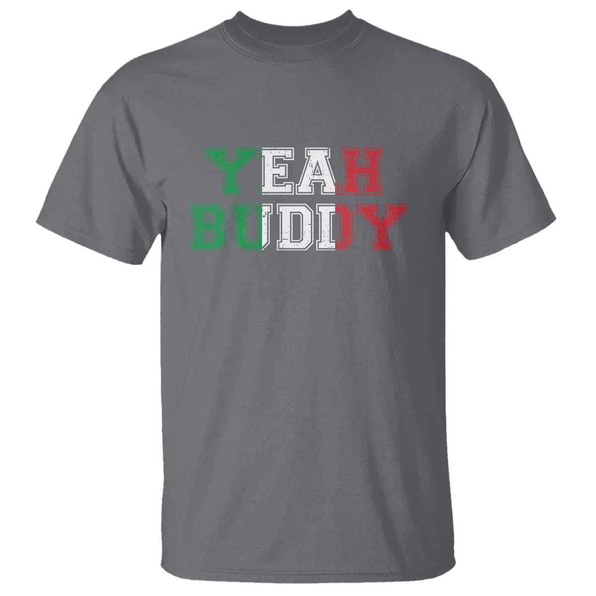 Yeah Buddy Italian Flag T Shirt Vintage Retro TS10 Charcoal Print Your Wear