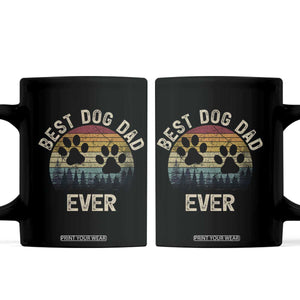 Best Dog Dad Ever Coffee Mug Fathers Day Gift for Dog Lovers TS10 Black Print Your Wear
