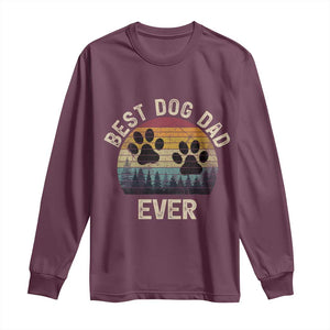 Best Dog Dad Ever Long Sleeve Shirt Fathers Day Gift for Dog Lovers TS10 Maroon Print Your Wear