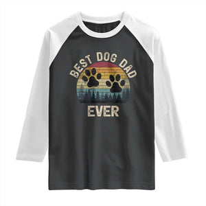 Best Dog Dad Ever Raglan Shirt Fathers Day Gift for Dog Lovers TS10 Black White Print Your Wear