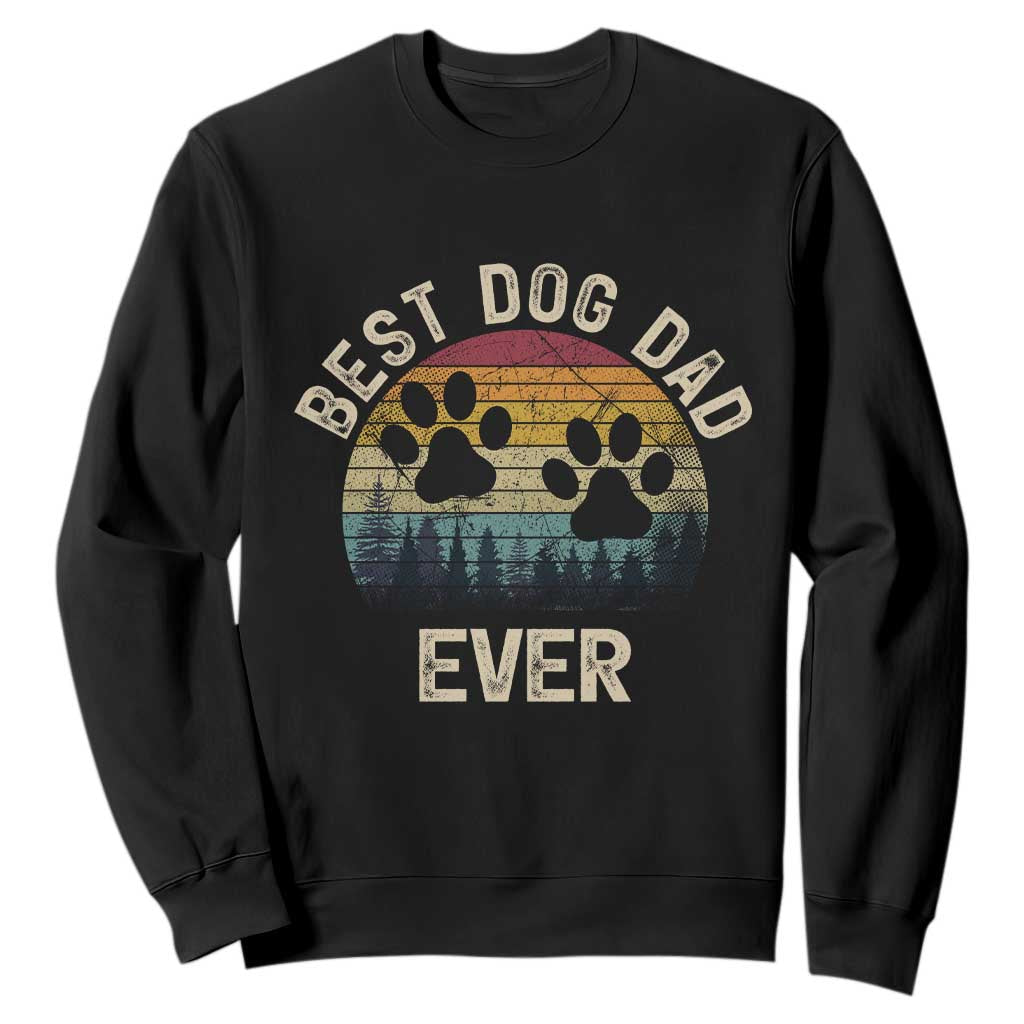 Best Dog Dad Ever Sweatshirt Fathers Day Gift for Dog Lovers TS10 Black Print Your Wear