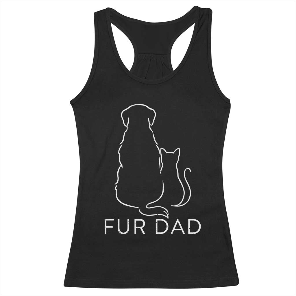 Fur Dad Racerback Tank Top Pet Lover Cat Dog Dad Funny Fathers Day TS10 Black Print Your Wear