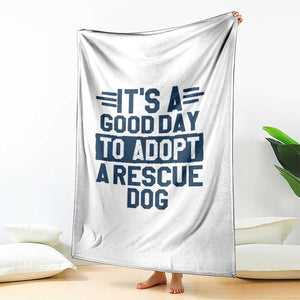 Dog Rescue Throw Blanket Its A Good Day to Adopt Rescue Dog TS10 Print Your Wear