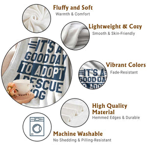 Dog Rescue Throw Blanket Its A Good Day to Adopt Rescue Dog TS10 Print Your Wear
