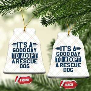 Dog Rescue Ceramic Ornament Its A Good Day to Adopt Rescue Dog TS10 Print Your Wear