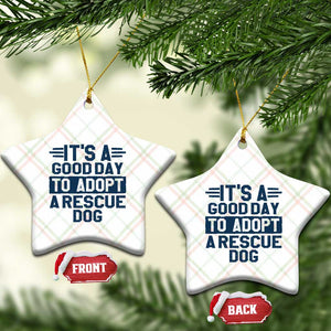 Dog Rescue Ceramic Ornament Its A Good Day to Adopt Rescue Dog TS10 Print Your Wear