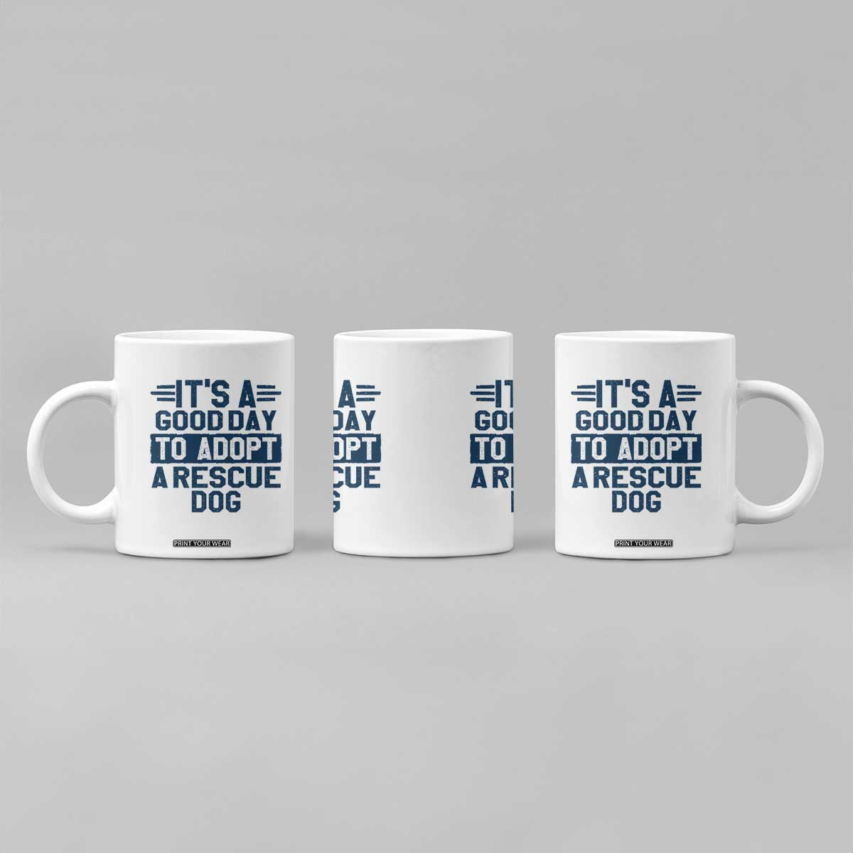 Dog Rescue Coffee Mug Its A Good Day to Adopt Rescue Dog TS10 Print Your Wear