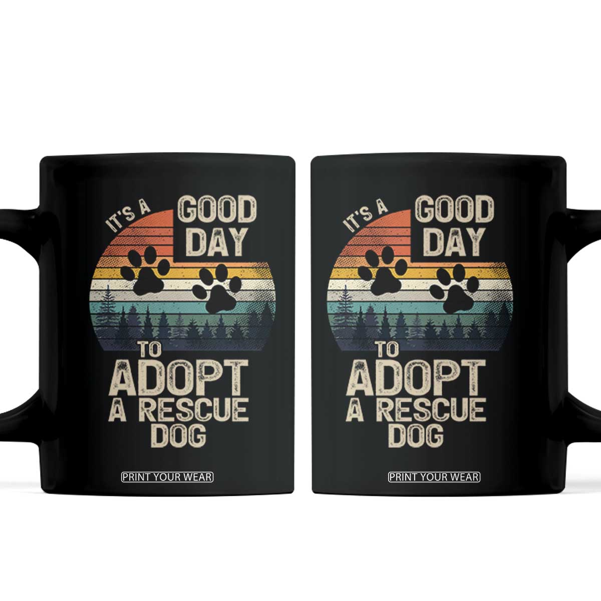 Dog Rescue Coffee Mug Retro Its A Good Day to Adopt Rescue Dog TS10 Black Print Your Wear
