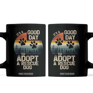 Dog Rescue Coffee Mug Retro Its A Good Day to Adopt Rescue Dog TS10 Black Print Your Wear