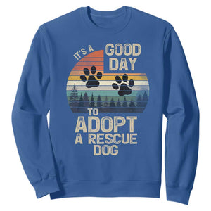 Dog Rescue Sweatshirt Retro Its A Good Day to Adopt Rescue Dog TS10 Royal Blue Print Your Wear