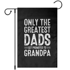 Greatest Dads Get Promoted To Grandpa Garden Flag TS10 Black Print Your Wear