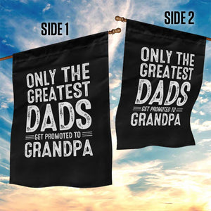 Greatest Dads Get Promoted To Grandpa Garden Flag TS10 Print Your Wear