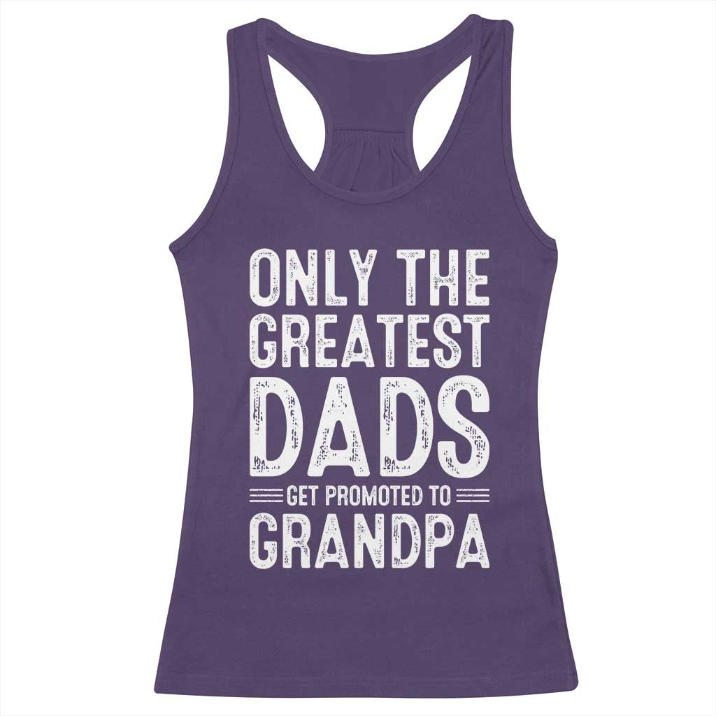 Greatest Dads Get Promoted To Grandpa Racerback Tank Top TS10 Purple Print Your Wear