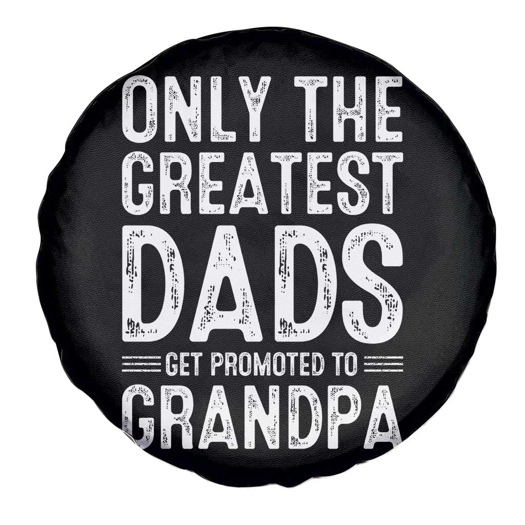 Greatest Dads Get Promoted To Grandpa Spare Tire Cover TS10 Print Your Wear