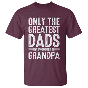Greatest Dads Get Promoted To Grandpa T Shirt TS10 Maroon Print Your Wear