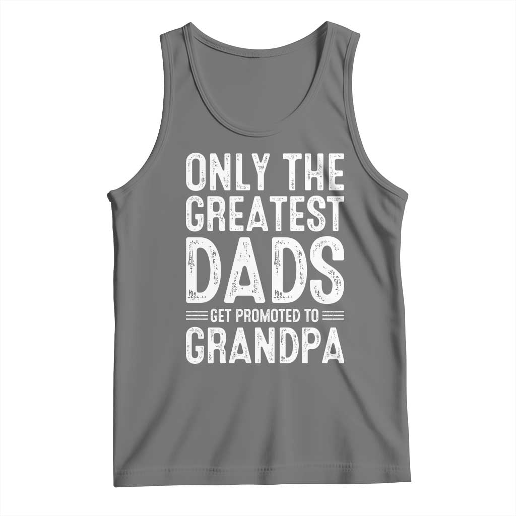 Greatest Dads Get Promoted To Grandpa Tank Top TS10 Black Heather Print Your Wear